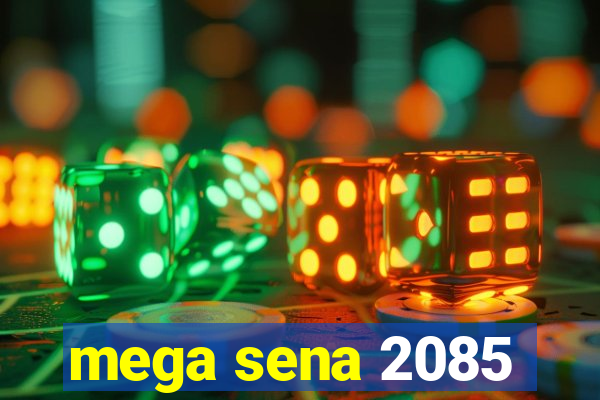 mega sena 2085